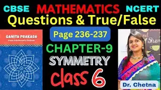 Class-6 Maths Chapter-9 Symmetry (Pag 236-237) हिन्दी Explanation | Ganita Prakash - NCERT