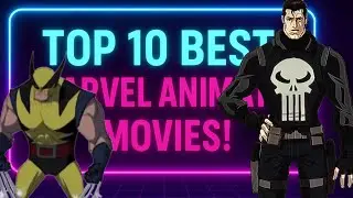 Top 10 Best Marvel Animated Movies Countdown