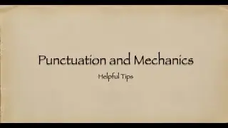 Punctuation and Mechanics