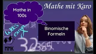 Binomische Formeln | Mathe in 100 Sekunden || Mathe mit Karo