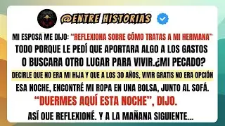 Mi ESPOSA me dijo  “REFLEXIONA sobre cómo tratas a mi  HERMANA  Todo porque le pedí que aportara