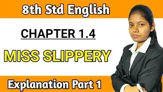 miss slippery 8th class explain in hindi part 1 | my english book lesson 1.4 Maharashtra board
