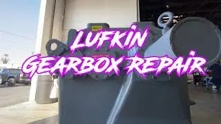 lufkin gearbox repair