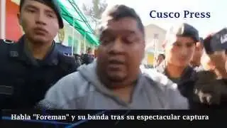 Habla Foreman y su banda tras espectacular captura