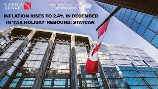 INFLATION RISES TO 2.4% IN DECEMBER IN &lsquo;TAX HOLIDAY&rsquo; REBOUND: STATCAN