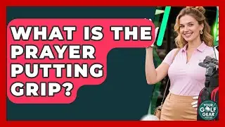 What Is The Prayer Putting Grip? - Your Golf Gear Insider