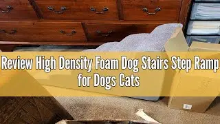 Review High Density Foam Dog Stairs Step Ramp for Dogs Cats 3 Tiers Pet Stairs Step Ramp for Beds Fu