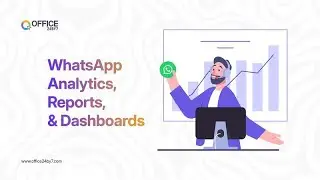 WhatsApp Analytics & Reports | Measure WhatsApp Campaign Performance | ROI Dashboards | Office24by7