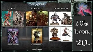 Każda frakcje chce coś dostać! - Warhammer40k Podcast PL Z Oka Terroru - Ep 220