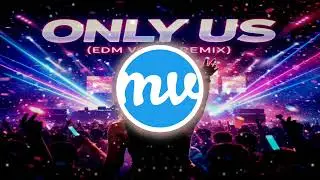 Motivational Vibes - 🌌 **Only Us (EDM Vocal Remix)** 🌌