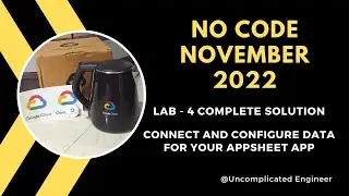 Connect and Configure Data for your AppSheet App || Lab 4 Solution || No-Code November || UE