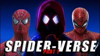 Spider-Verse: Part 1 | Full Fan-Made Story - What it Should Be!
