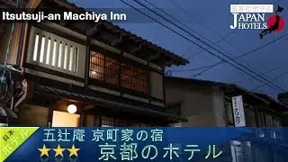 Itsutsuji-an Machiya Inn - Kyoto Hotels, Japan