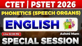 Special Session 🎯Speech Organs&ndash; English📘| CTET &bull; PSTET 2026 | Ashmi Mam 👩&zwj;🏫 #ctet2026 #pstet2026