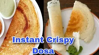 Instant Crispy Dosa Recipe- Dosa in 10mins//Healthy Dosa-Perfect Breakfast Meals 😋