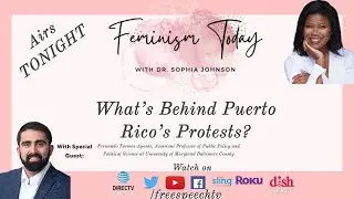 On TONIGHT's #FeminismToday: What's Behind Puerto Rico's Protests?