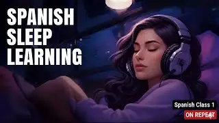 Spanish Sleep  learning 🌙✨ | Passive Learning That Works Overnight