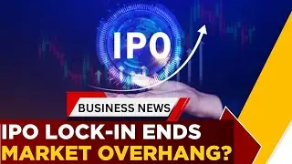 IPO Lock-Ins End: ₹50,000 Cr Share Supply Set To Hit Markets | Watch Now | Business News | ET Now