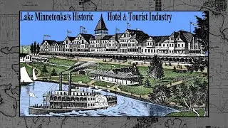 Tapping History: Lake Minnetonka's Historic Hotel and Tourist Industry