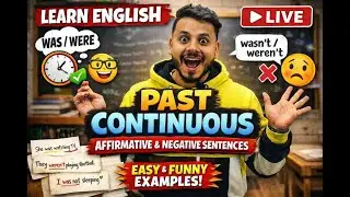 Past Continuous Tense (Affirmative & Negative) | Easy & Funny Examples | Learn English Live🔥🔥