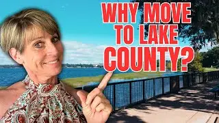 Moving to Lake County Florida? Here’s What You NEED to Know Before You Buy