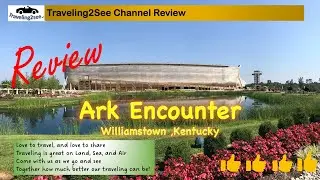 FOUR THUMBS UP - Ark Encounter Kentucky, Traveling2See Review