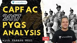 UPSC CAPF AC 2017 PYQs Analysis | TARGET CAPF AC 2020 | UPSC CAPF 2020 Preparation with Rakesh Negi