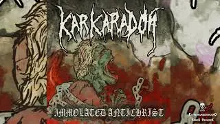 ➤ KARKARADON - Immolated Antichrist-☠(TRACK PREMIERE 2022)☠