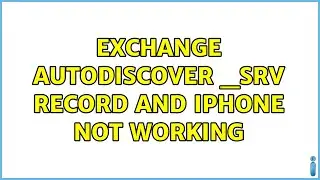 Exchange autodiscover _srv record and iPhone not working