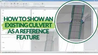 How to show an existing culverts as a reference feature