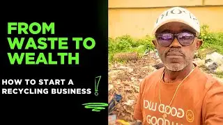 From Waste To Wealth(How To Start A Profitable Recycling Business)