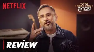 Yo Yo Honey Singh Famous Review | Netflix Documentary