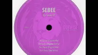 Premiere: Sebee - Run Away (Luc Remix)(Dubwise Records)