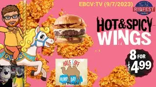 EBCV:TV (9/7/2023) (Arby's BIG GAME Burger news, KFC SPICY WING NEWS, wowk hump day deal on thurs.)