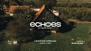 ECHOES - A Drum & Bass Writing Camp Documentary | Quite Lucky x Hospital