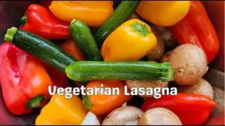You Won't Miss the Meat: Easy Rich Roasted Vegetable Lasagna -🧀