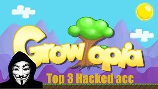 Growtopia | Top 3 Hacked Accounts [Part 1]