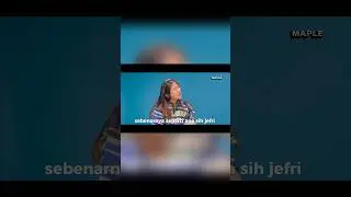 JEFRI NICHOL TERNYATA ANAK RUMAHAN KATA UTHE. VID BY THE MAPLE MEDIA #KutipanDariHati