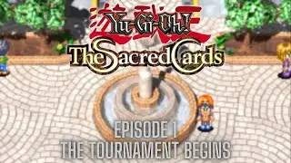 Yu-Gi-Oh! The Sacred Cards (GBA) - Episode 1 - THE TOURNAMENT BEGINS!!!!