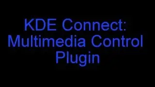 KDE Connect: Multimedia Control Plugin
