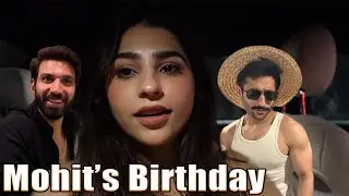Mohit’s Birthday || Pria Beniwal Gaba