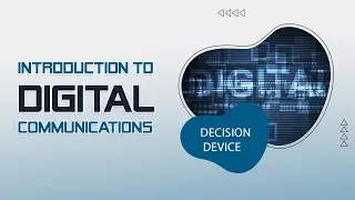 Part 2 : Basics of Detection &  Decision Device