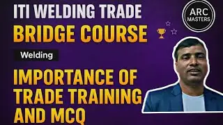 ITI Welding Trade | Importance of Trade Training & MCQ | Bridge Course
