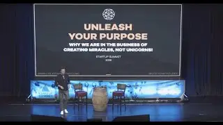 Unleash your Purpose - Why we are in the business of creating miracles not unicorns!