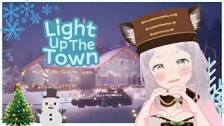 Joyeux Noël ! | Light Up The Town [Vtuber FR]