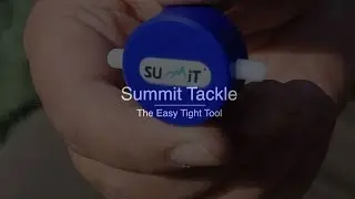 *** CARP FISHING TV *** THE EASY TIGHT TOOL - SUMMIT TACKLE