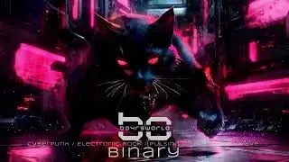 ⚡ [Binary] &ndash; Cyberpunk / Electronic Rock / Pulsing Drums / Synthwave ⚡