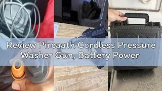 Review Pircaath Cordless Pressure Washer Gun, Battery Power Washer, 500PSI High Pressure Cordless Po