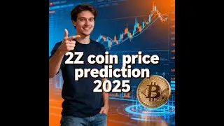 2Z Coin Price Prediction 2025 | Can 2Z Be the Next Hidden Gem?