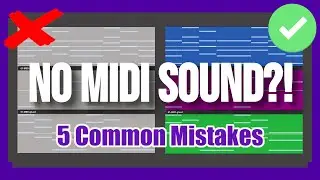 No Sound?! Fix These 5 Common MIDI Mistakes (Works in Any DAW!)